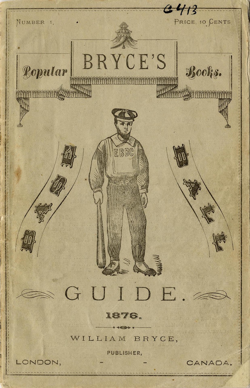 Bryce's Canadian base ball guide! for 1876, containing constitution and by-laws, playing rules and championship code of the Canadian Association of Base Ball Players. 