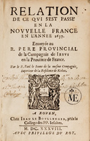 Relation de ce qui s'est passé en la Novvelle France en l'annee 1637. Envoyée au R. Père provincial de la Compagnie de Jesus en la Province de France.